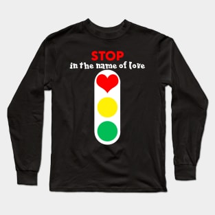 Stop Love Long Sleeve T-Shirt